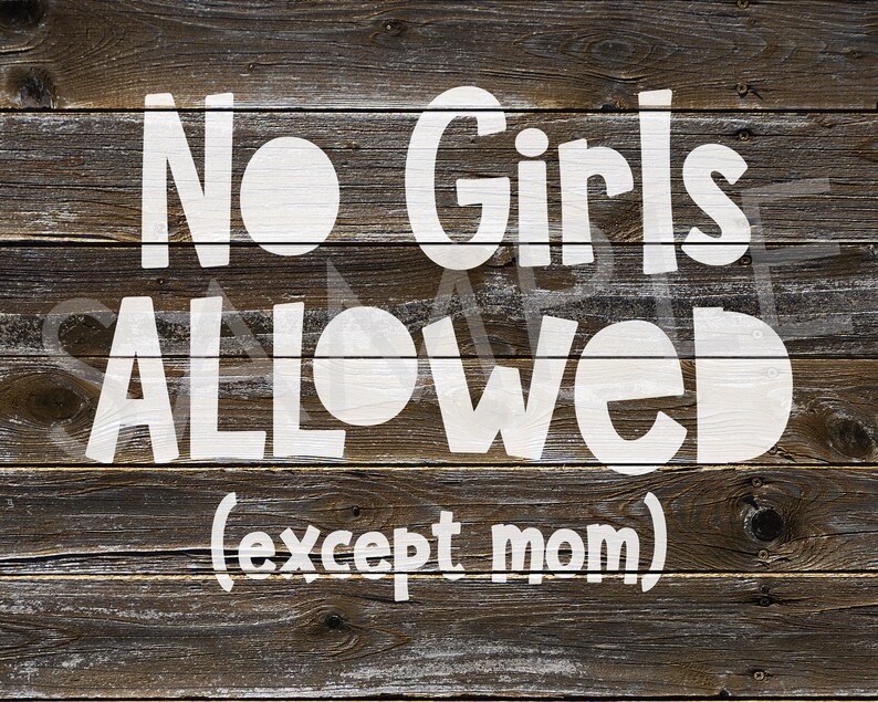 No Girls Allowed Except Mom Printable Sign Rustic Boys Room | Etsy