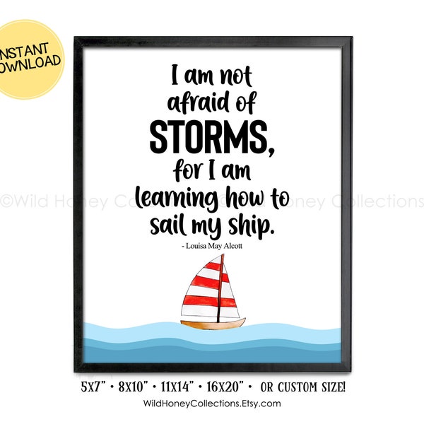 I Am Not Afraid Of Storms, Louisa May Alcott, Inspirational Printable Decor, Nautical Decor, INSTANT DIGITAL DOWNLOAD