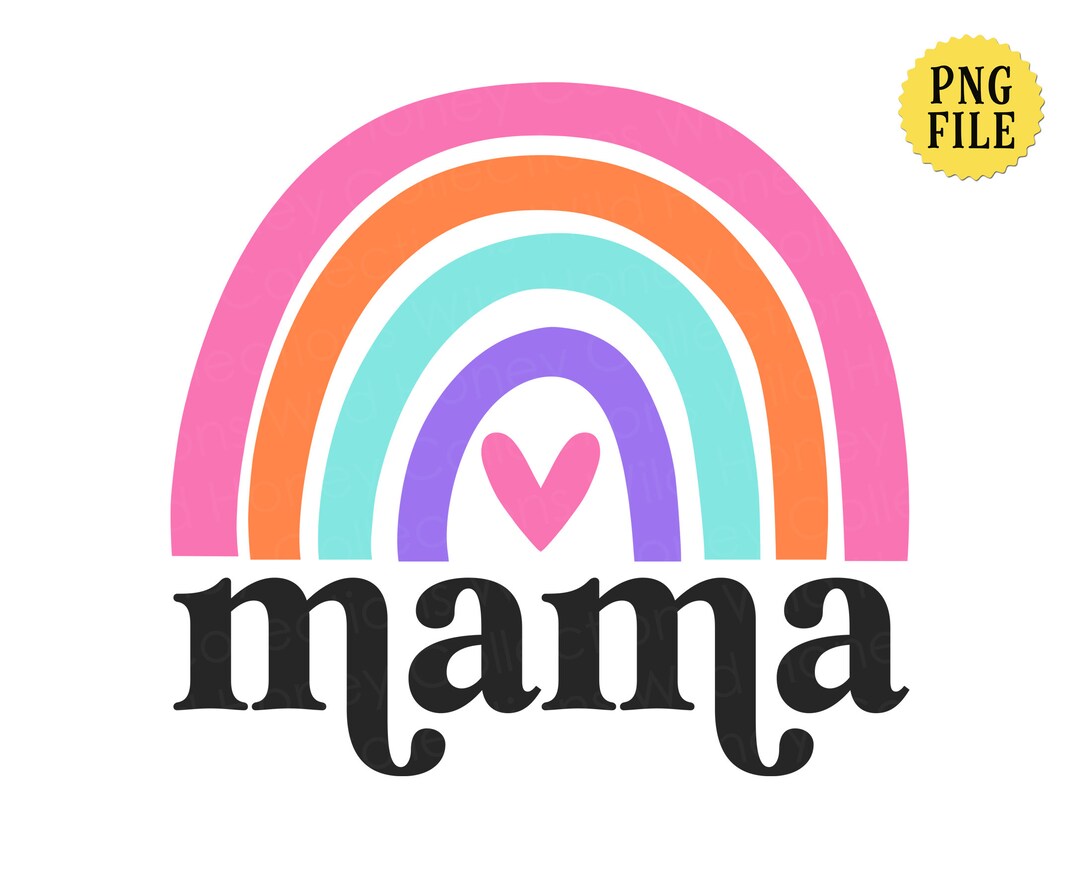Mama Rainbow PNG File, Boho Rainbow, Mama Tshirt Design, Sublimation