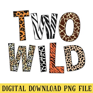Two Wild, PNG File, 2 Years Old Animal Print, Transparent File, Sublimation, Crafting, INSTANT DOWNLOAD
