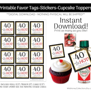 40 And Still Hot, Printable Party Favor Tags, Cupcake Toppers, Stickers, 40th Birthday Printables, INSTANT DIGITAL DOWNLOAD