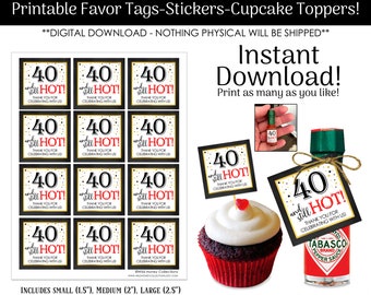 40 And Still Hot, Printable Party Favor Tags, Cupcake Toppers, Stickers, 40th Birthday Printables, INSTANT DIGITAL DOWNLOAD