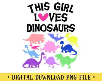 Dieses Mädchen liebt Dinosaurier PNG-Datei | DIGITALER DOWNLOAD