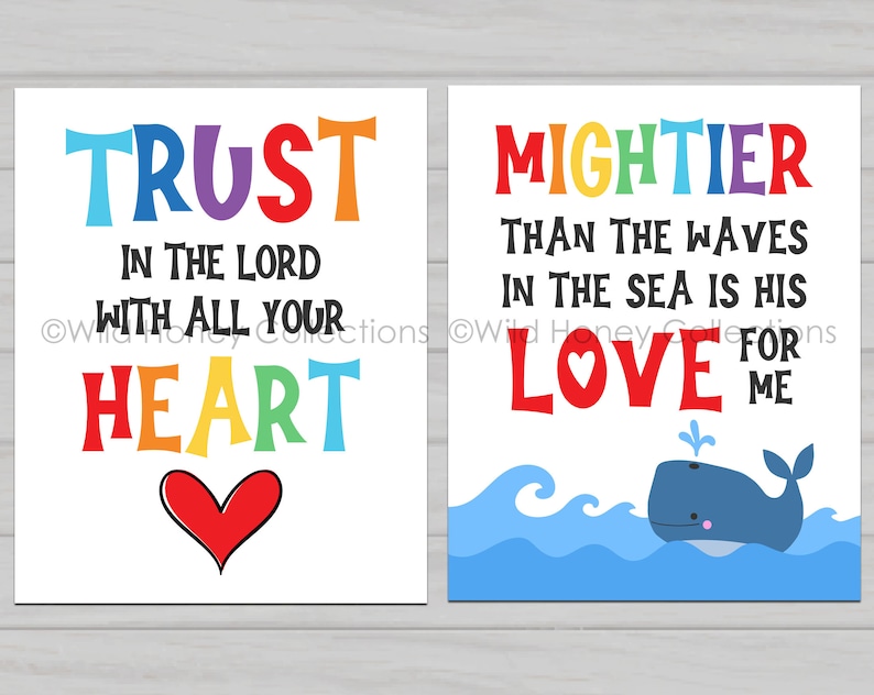 May include: Two colorful printable wall art prints with inspirational quotes. The first print says "Trust in the Lord with all your heart" with a red heart. The second print says "Mightier than the waves in the sea is his love for me" with a blue whale illustration.