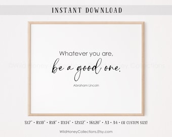 Inspirational Quote Print: Be A Good One, Farmhouse Decor (Digital Download)