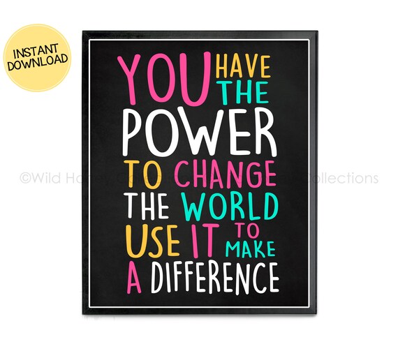 You Have the Power to Change the World Printable Wall Decor | Etsy