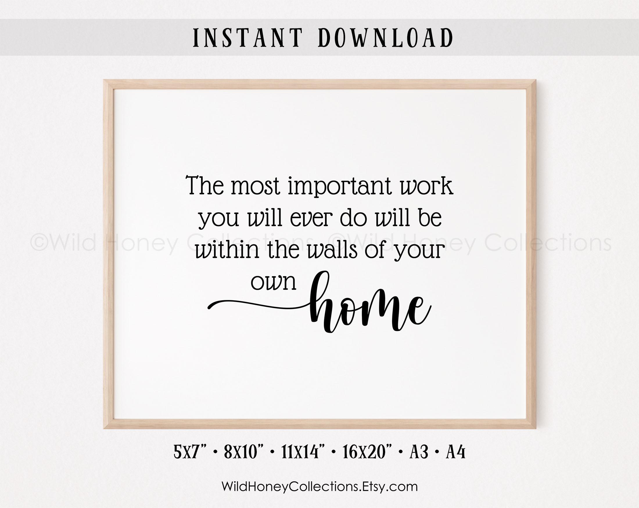 The Most Important Work Quote | Printable Wall Art | Minimalist Home Decor | Simple Typography Print | DIGITAL DOWNLOAD