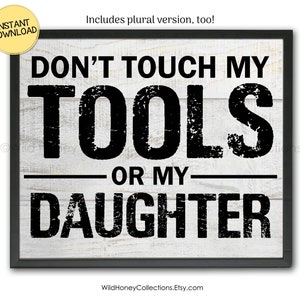 Cadeau voor papa, raak mijn gereedschap of mijn dochter niet aan, vaderdag, vaders verjaardag, enkelvoud en meervoud versies in 4 maten! DIGITALE DOWNLOAD