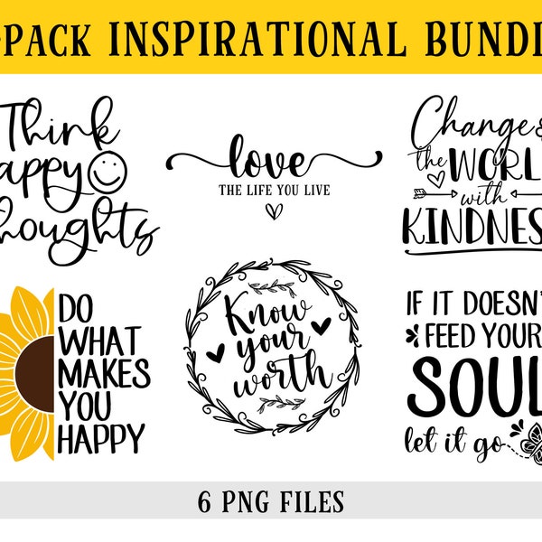 Inspirational Quotes Bundle, 6 PNG Files, Know Your Worth, Think Happy Thoughts , Transparent Files, Crafting, Sublimation, DIGITAL DOWNLOAD