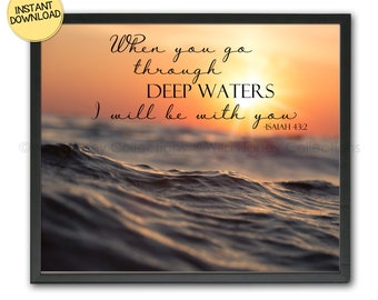 Christian Gift, Isaiah 43:2, When You Go Through Deep Waters, Printable Wall Art, Ocean Photo, Bible Verse Art, INSTANT DOWNLOAD