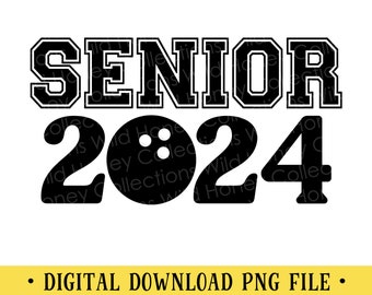 Senior 2024 Bowling Ball PNG File, Graduation, Sublimation, Crafting, INSTANT DOWNLOAD