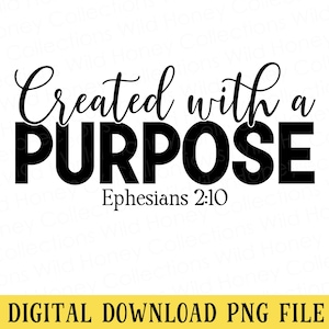 Archivo PNG creado con un propósito / Efesios 2:10 / DESCARGA DIGITAL