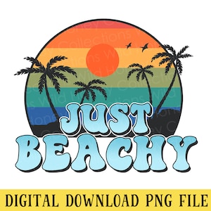 Just Beachy, PNG File, Retro Sun, Palm Trees, Sunset, Crafting, Sublimation, INSTANT Digital Download