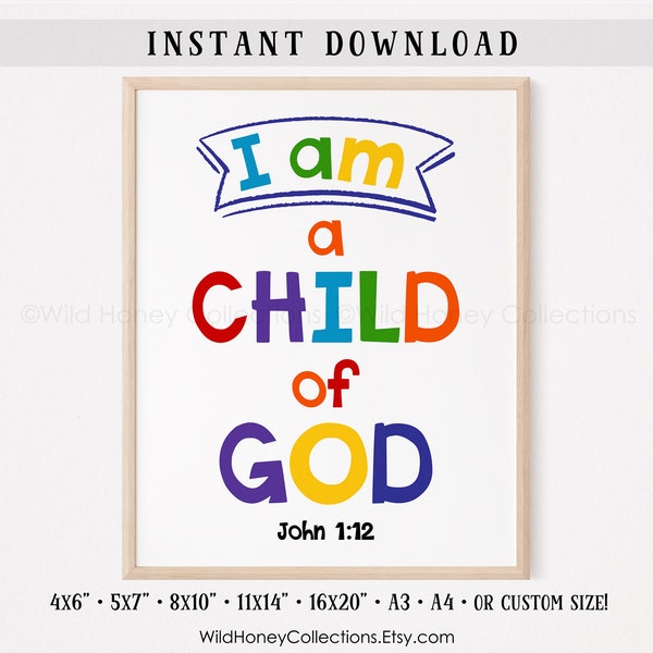 I Am A Child Of God, John 1:12, Kid Room Printable Wall Art, Rainbow Colors, Bright Colors, Playroom Decor, INSTANT DOWNLOAD