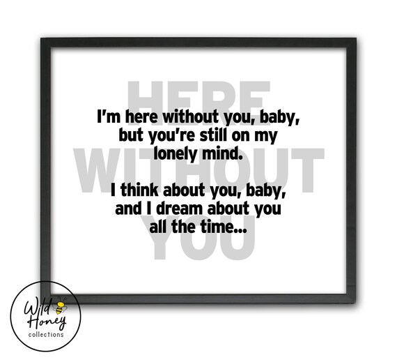 Here Without You 3 Doors Down Printable Wall Art Missing Etsy