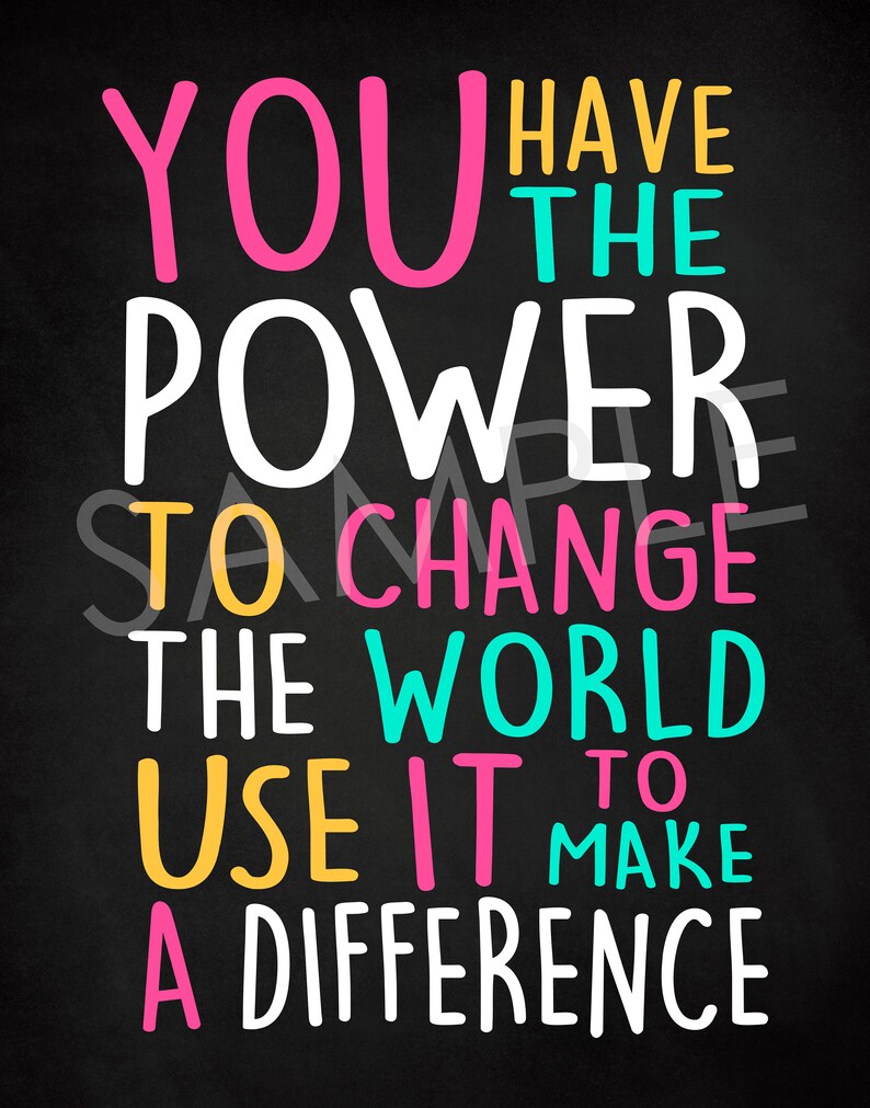 You Have the Power to Change the World Printable Wall Decor Etsy