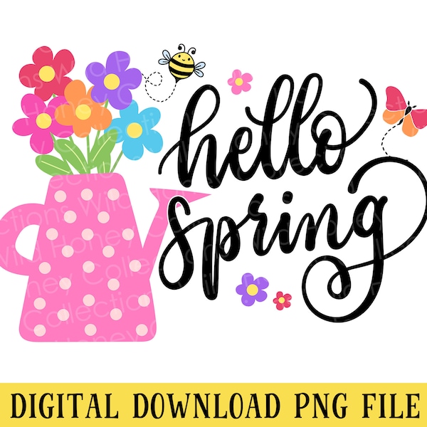 Hello Spring, PNG File, Transparent File, Spring Clipart, Flowers, Butterfly, Bee, Sublimation, Crafting, INSTANT DOWNLOAD