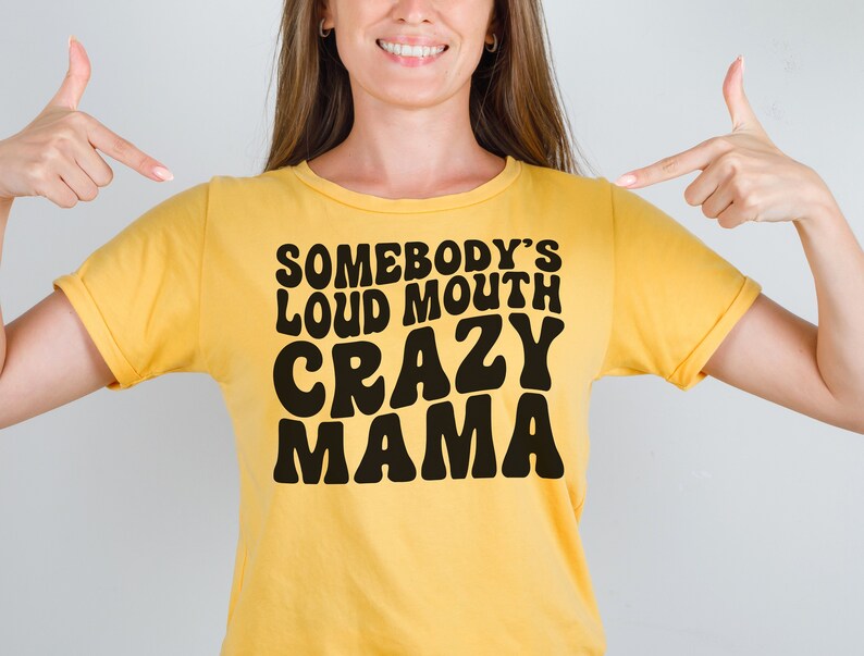 Sometimes Loud Lettering Somebody's Loud Mouth Crazy Mama, PNG, Funny Sarcastic Quote, Retro ...