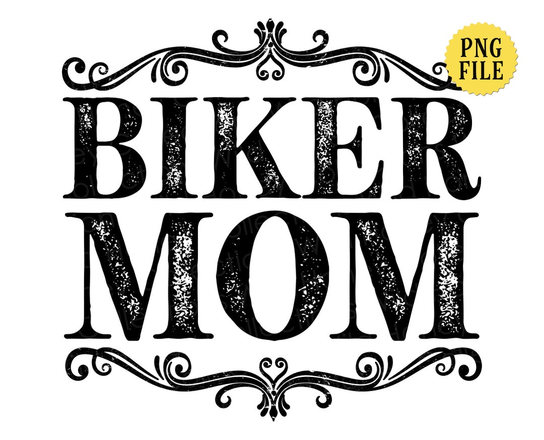 Biker Mom, PNG File, Transparent File, Sublimation, Crafting, INSTANT ...