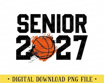 Senior 2027 Basketball PNG | Class of 2027 Graduate | DIGITAL DOWNLOAD