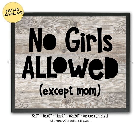 No Girls Allowed Except Mom Printable Sign Rustic Boys Room - Etsy