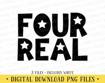Four Real Birthday PNG File: 4th Birthday Design (Digital Download)
