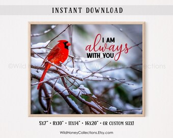 Cardinal Photo | Printable Home Decor | I Am Always With You | Sympathy Gift | DIGITAL DOWNLOAD