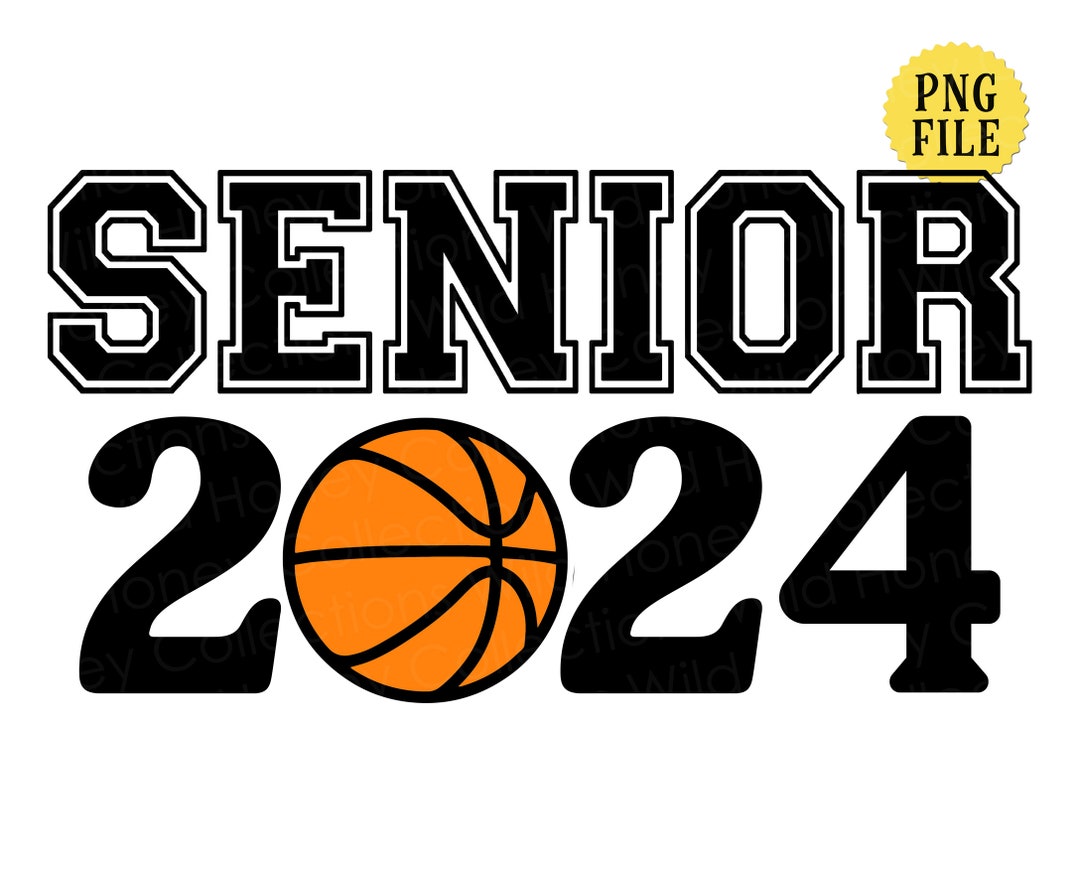 Senior 2024 Basketball PNG File, Basketball Clipart, Graduation ...