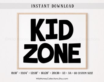 May include: Printable wall art with the text "KID ZONE" in black bold letters on a white background. Available in various sizes, including 8x10 inches, 11x14 inches, 12x18 inches, 16x20 inches, 20x30 inches, A3, A4, or custom size.