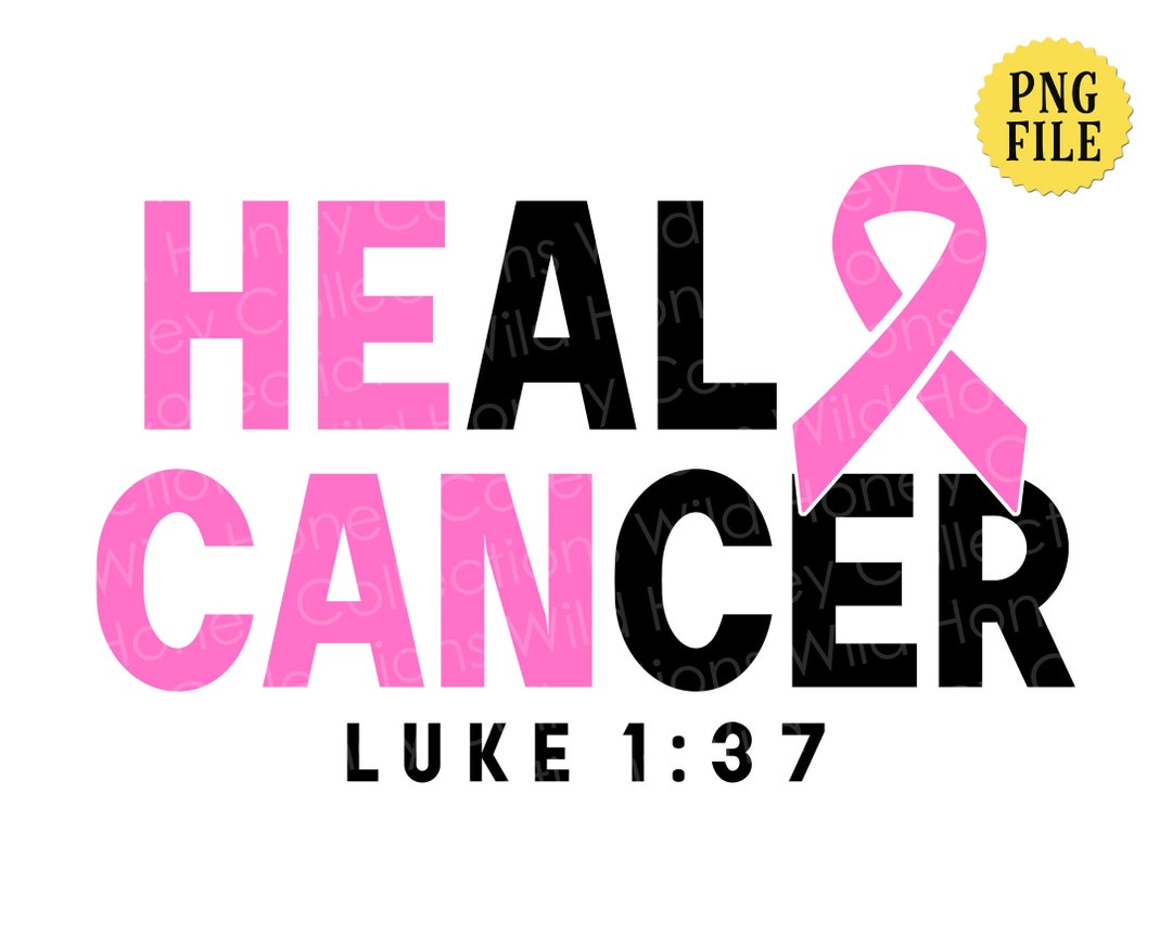 Heal Cancer, He Can, PNG File, Pink Cancer Ribbon, Cancer Awareness, T