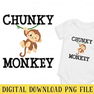 Op de afbeelding: Een digitale afbeelding met een bruine cartoon aap die aan een groene liaan hangt, met de woorden "CHUNKY MONKEY" in vette zwarte letters. Een witte babyromper met hetzelfde ontwerp is ook afgebeeld. De onderkant van de afbeelding luidt "DIGITAL DOWNLOAD PNG FILE".