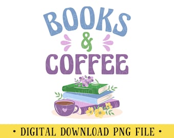 Puede incluir: Un gráfico caprichoso con las palabras "BOOKS & COFFEE" en azul, verde y morado. Debajo, una pila de libros y una taza de café están ilustradas. La frase "DIGITAL DOWNLOAD PNG FILE" está en la parte inferior.