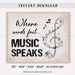 Inspirational Music Quote, Printable Wall Decor, Where Words Fail Music ...