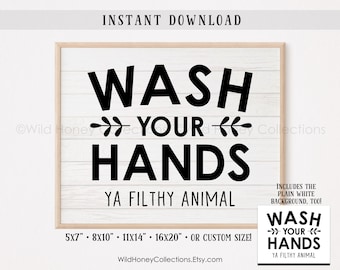 Wash Your Hands Ya Filthy Animal, Funny Printable Bathroom Sign, INSTANT DIGITAL DOWNLOAD