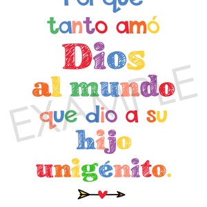 May include: A colorful graphic with the text "Porque tanto am&oacute; Dios al mundo que dio a su hijo unig&eacute;nito." and "Juan 3:16" in black text. The text is written in a hand-drawn style with a rainbow color scheme.