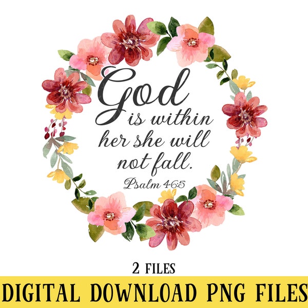 God is Within Her She Will Not Fall, PNG File, Bible Verse, Christian, Crafting, Sublimation, Floral Wreath, INSTANT DOWNLOAD