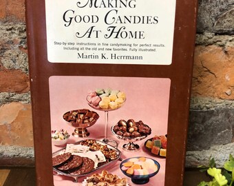 Art of Making Good Candies Cookbook Candy Confectionery Chocolate Herrmann 1960s