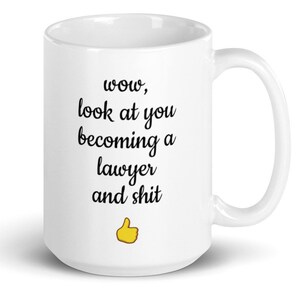 Funny New Lawyer Gift, Law Student Gift, Legal Practitioner, Aspiring Lawyer Coffee Mug, Law School Grad, Gift for New Lawyer, Lawyer Degree