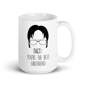 Fact: You&#39;re the Best Girlfriend Mug, Dwight Schrute Mug, The Office Mug, TV Show Mug, The Office USA, Gift for her