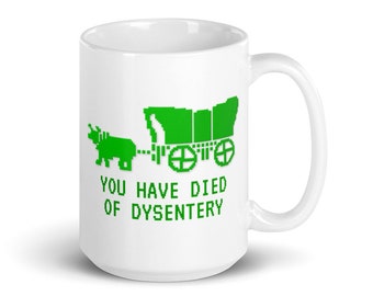 Retro Mug, Funny Coffee Mug, Oregon Trail Mug, You Have Died of Dysentery