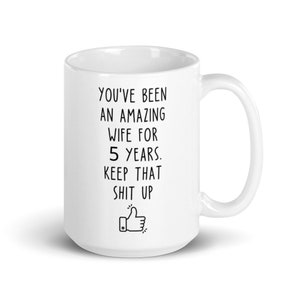 5 Year Anniversary Gift For Wife, 5th Anniversary Present For Her, Married Five Years, 5th Wedding Anniversary Mug, Funny Marriage Gift