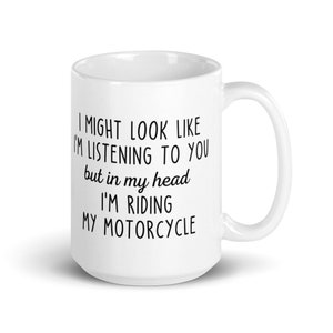 Motorcycle Gifts, Motorbike Gifts, Motorbike Mug, In My Head I&#39;m Riding My Motorbike Mug, Motorcycle Mug Biker Gift