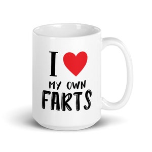 Fart joke mug, I like farts, rude coffee mug, funny mug, novelty mug, love farts, Flatulence, crude, gross, farting, butt jokes, fart mug