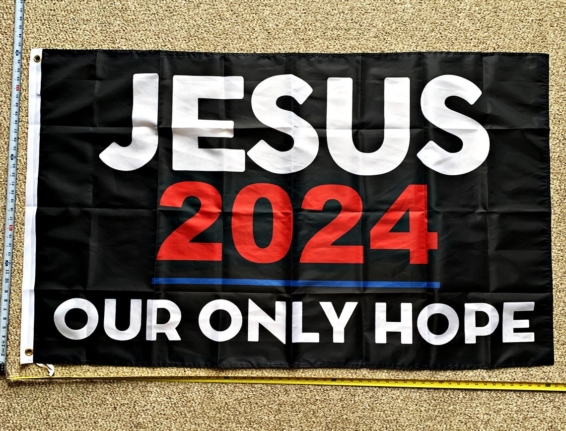 Jesus 2024 Flag FREE SHIPPING Trump Harris LGBT Jesus is Our Etsy