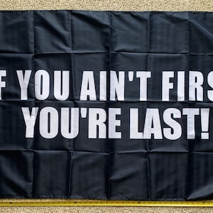 Racing Flag FREE SHIPPING If Your Ain&#39;t First Your Last B USA Racing World of Outlaws Sprint Car Nascar Dale Jr. Larson Poster Sign 3x5&#39;
