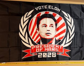 Elon Musk For President 2028 Flag FREE SHIP Tesla SpaceX Republican Free Speech Election Moon Mars Save America Texas USA Sign Poster 3x5'