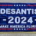 Ron Desantis Flag FREE SHIPPING Don Jr 2024 Ivanka Make America Florida 2024 Veterans USA Sign Poster 3x5'