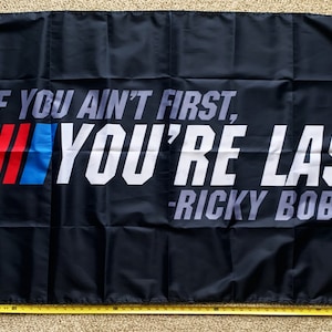 Racing Flag FREE SHIPPING If Your Ain&#39;t First Your Last Ricky Bobby B USA Racing Outlaws Sprint Car Nascar Dale Jr. Larson Poster Sign 3x5&#39;