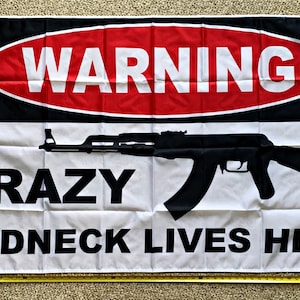 Redneck Flag FREE SHIPPING Crazy Redneck Lives Here Ak47 Trump Biden USA Sign Poster 3x5'