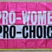 Pro Women Pro Choice Flag FREE SHIPPING Pro Life Pink Love My Body My Choice Biden Trump Poster Sign 3x5'
